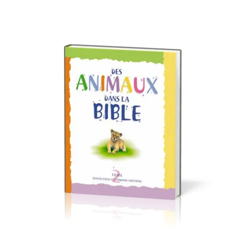 Des animaux dans la Bible - Tome 2