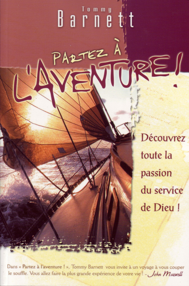 Partez à l'aventure! - Découvrez toute la passion du service de Dieu!