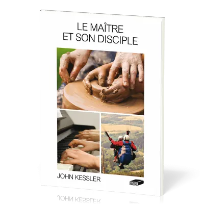 Maître et son disciple (Le) - Cours pour les nouveaux chrétiens