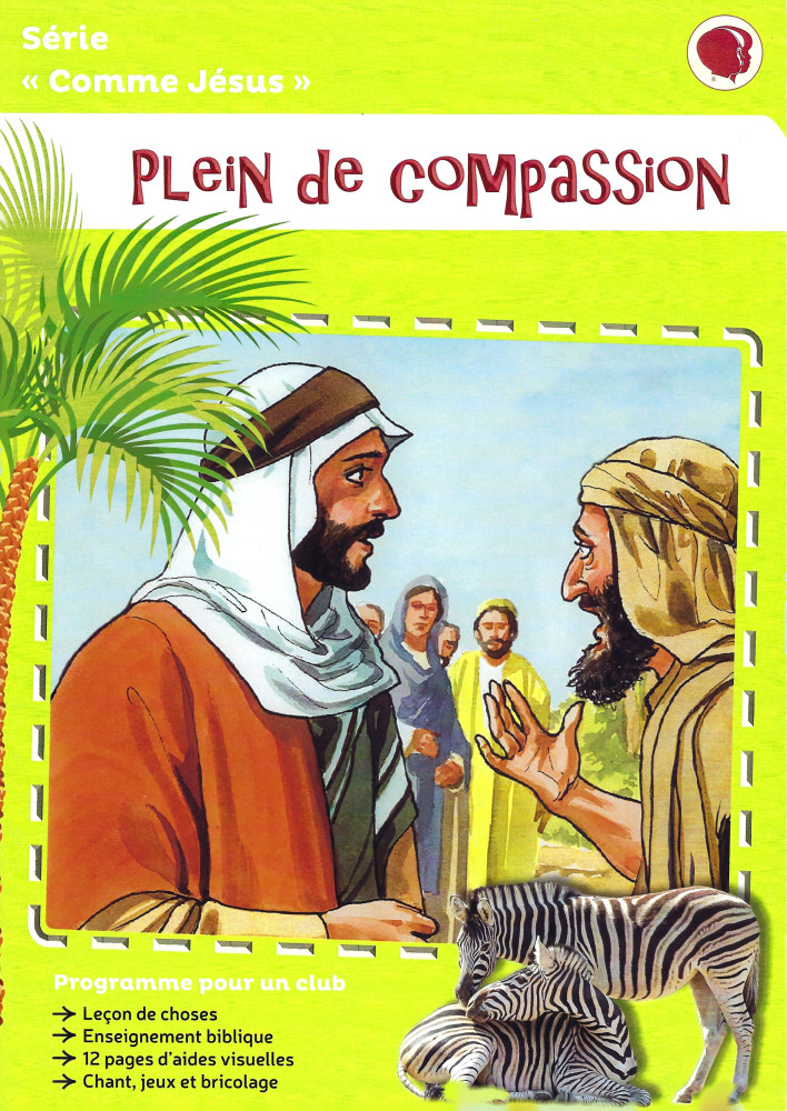 Plein de compassion - Série "Comme Jésus"