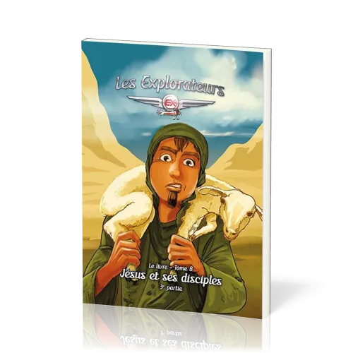 Explorateurs (Les) - Tome 8 - Jésus et ses disciples - 3ème partie