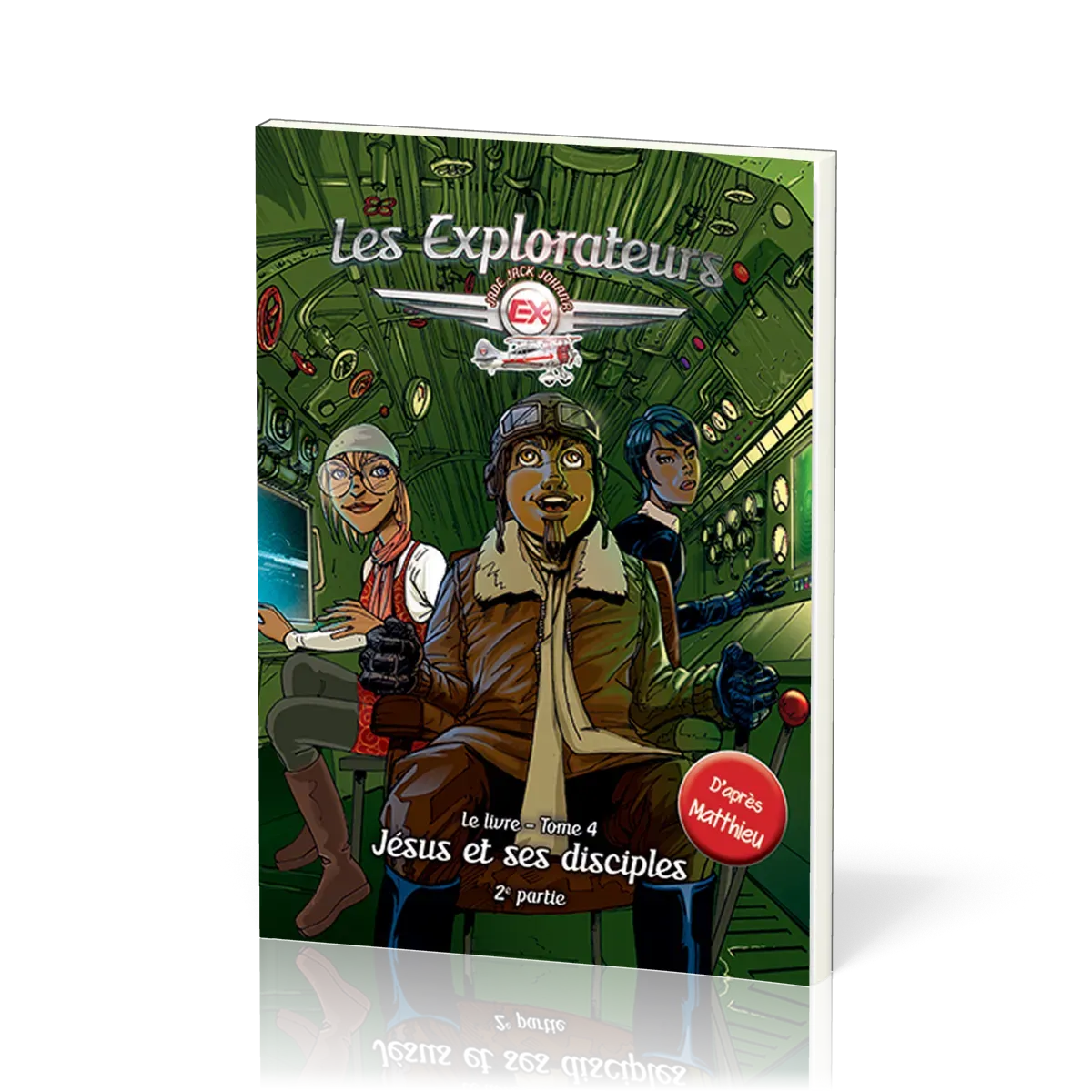 Explorateurs (Les) - Tome 4. Jésus et ses disciples, 2ème partie