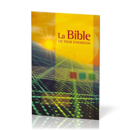 Bible (La) - un tour d'horizon