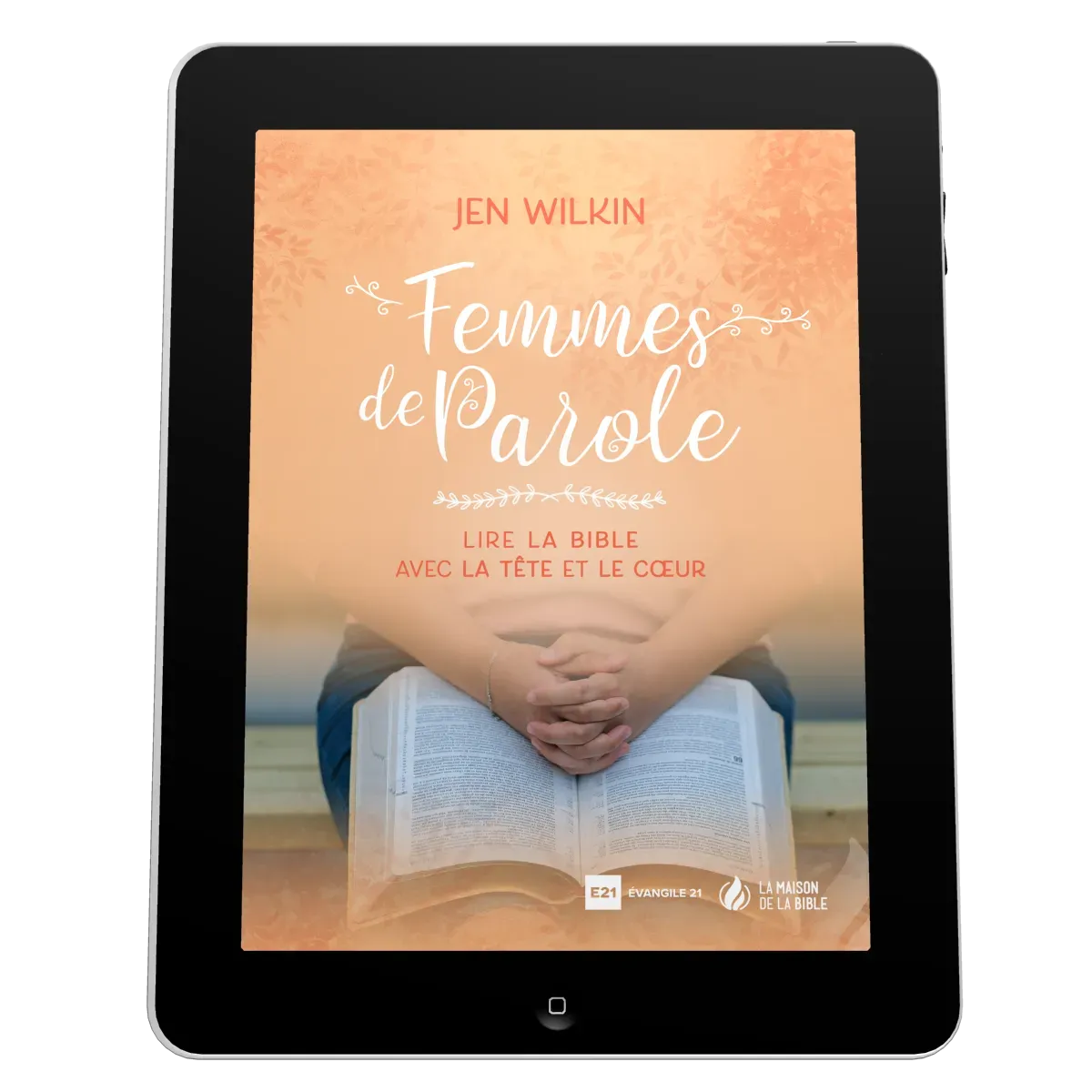 Femmes de Parole - Lire la Bible avec la tête et le coeur - ePub
