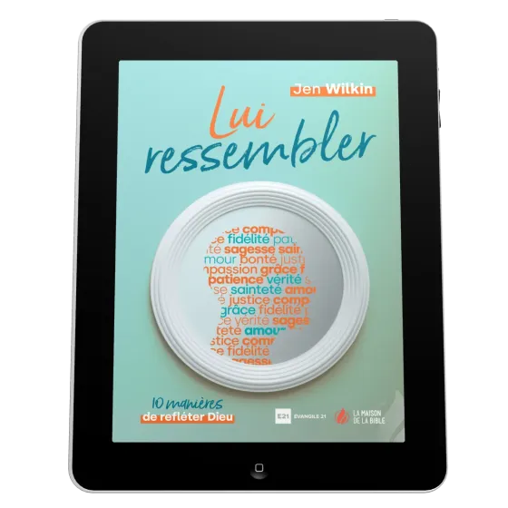 Lui ressembler - 10 manières de refléter Dieu - ePub