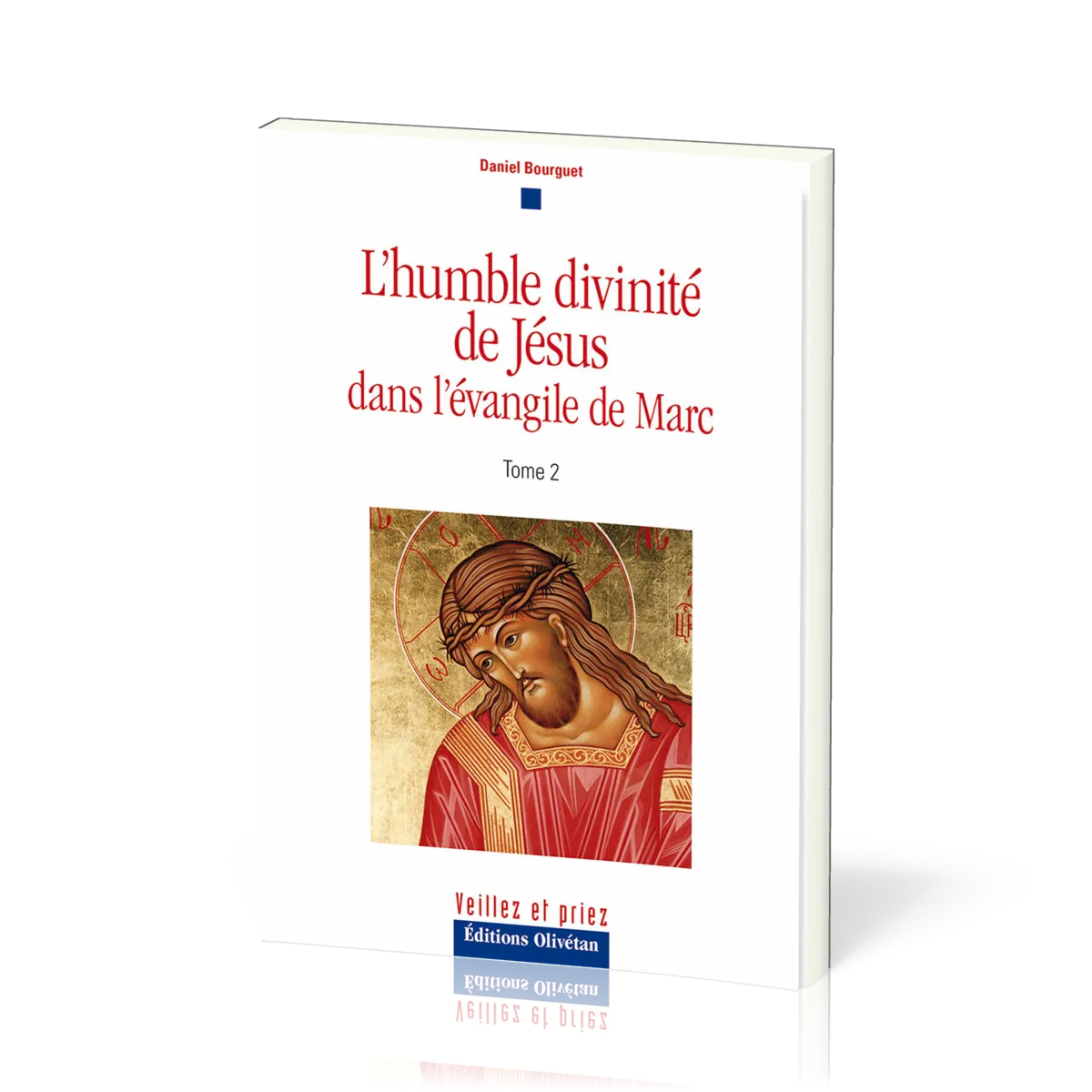 Humble Divinité de Jésus dans l’évangile de Marc (L') - tome 2