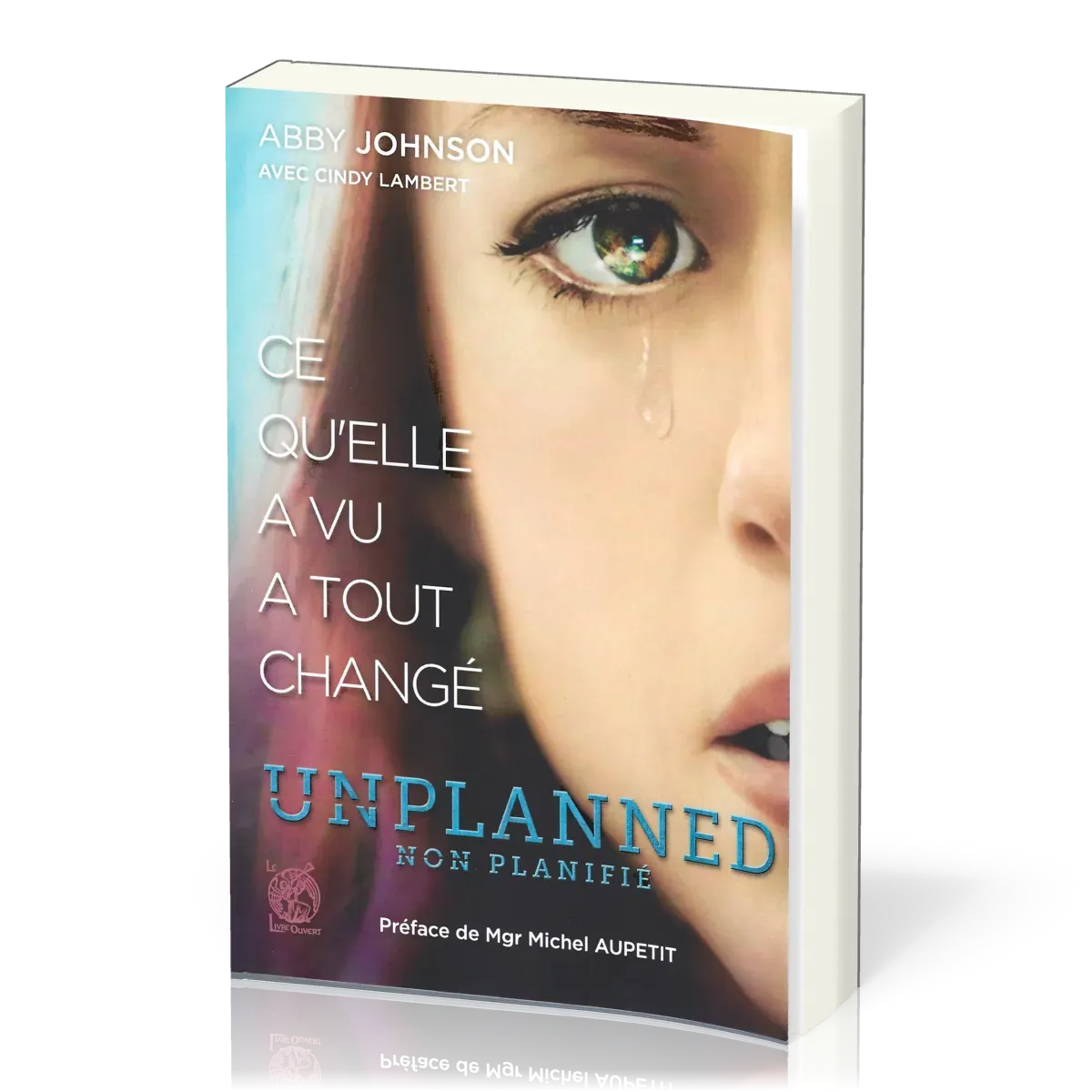 Unplanned - Non planifié : ce qu'elle a vu à tout changé