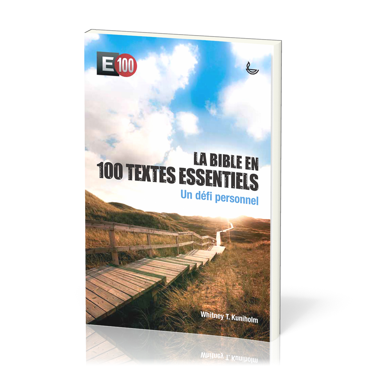 Bible en 100 textes essentiels  (La) - E100 un défi personnel