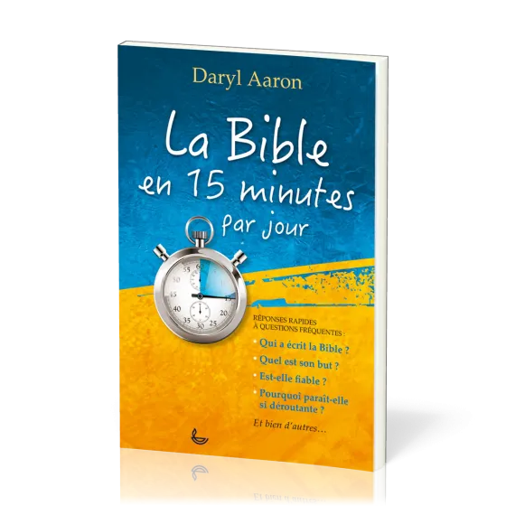 Bible en 15 minutes par jour (La) - Réponses rapides à questions fréquentes