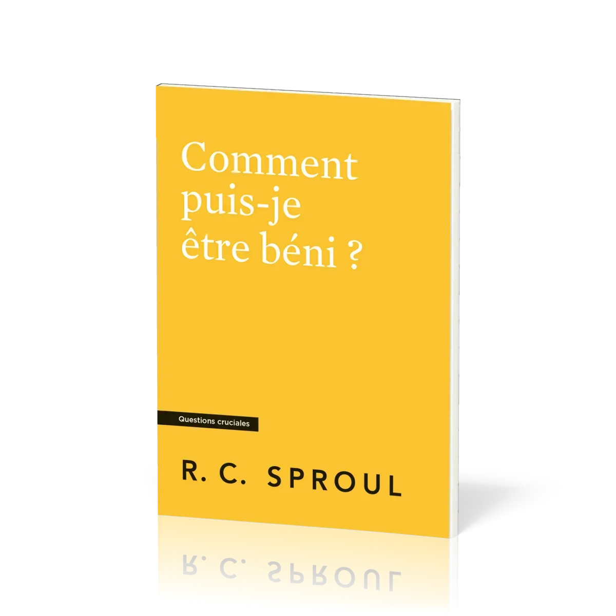 Comment puis-je être béni ? - [Questions cruciales]
