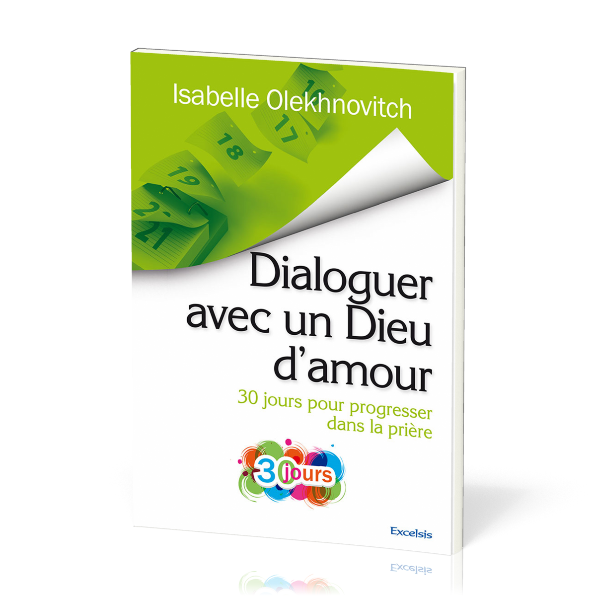 Dialoguer Avec Un Dieu D Amour 30 Jours Pour Progresser Dans La Priere