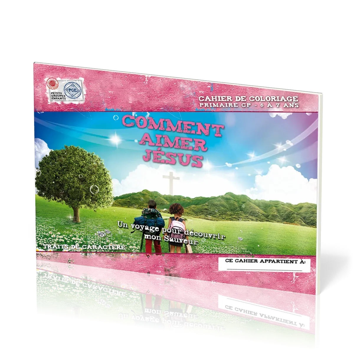 Comment aimer Jésus, cahier de coloriage  - Un voyage pour découvrir mon sauveur - Petits groupes...