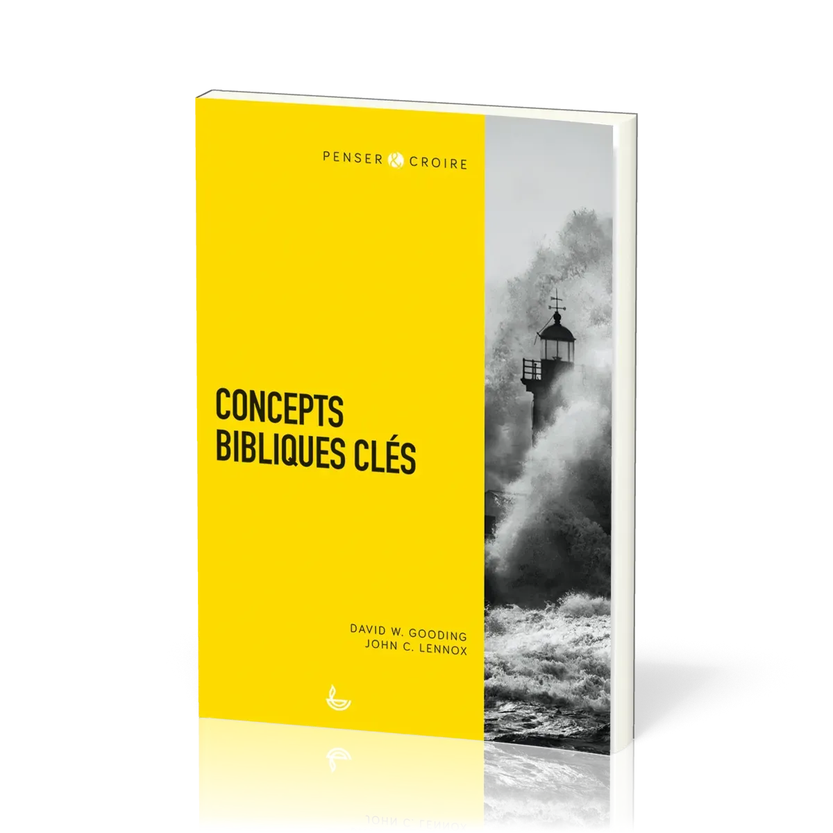 Concepts bibliques clés - [collection Penser & Croire]