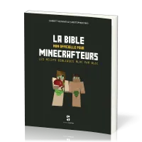 Bible non officielle pour minecrafteurs (La) - Les récits bibliques bloc par bloc