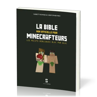 Bible non officielle pour minecrafteurs (La) - Les récits bibliques bloc par bloc