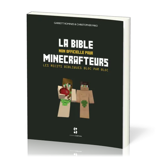 Bible non officielle pour minecrafteurs (La) - Les récits bibliques bloc par bloc
