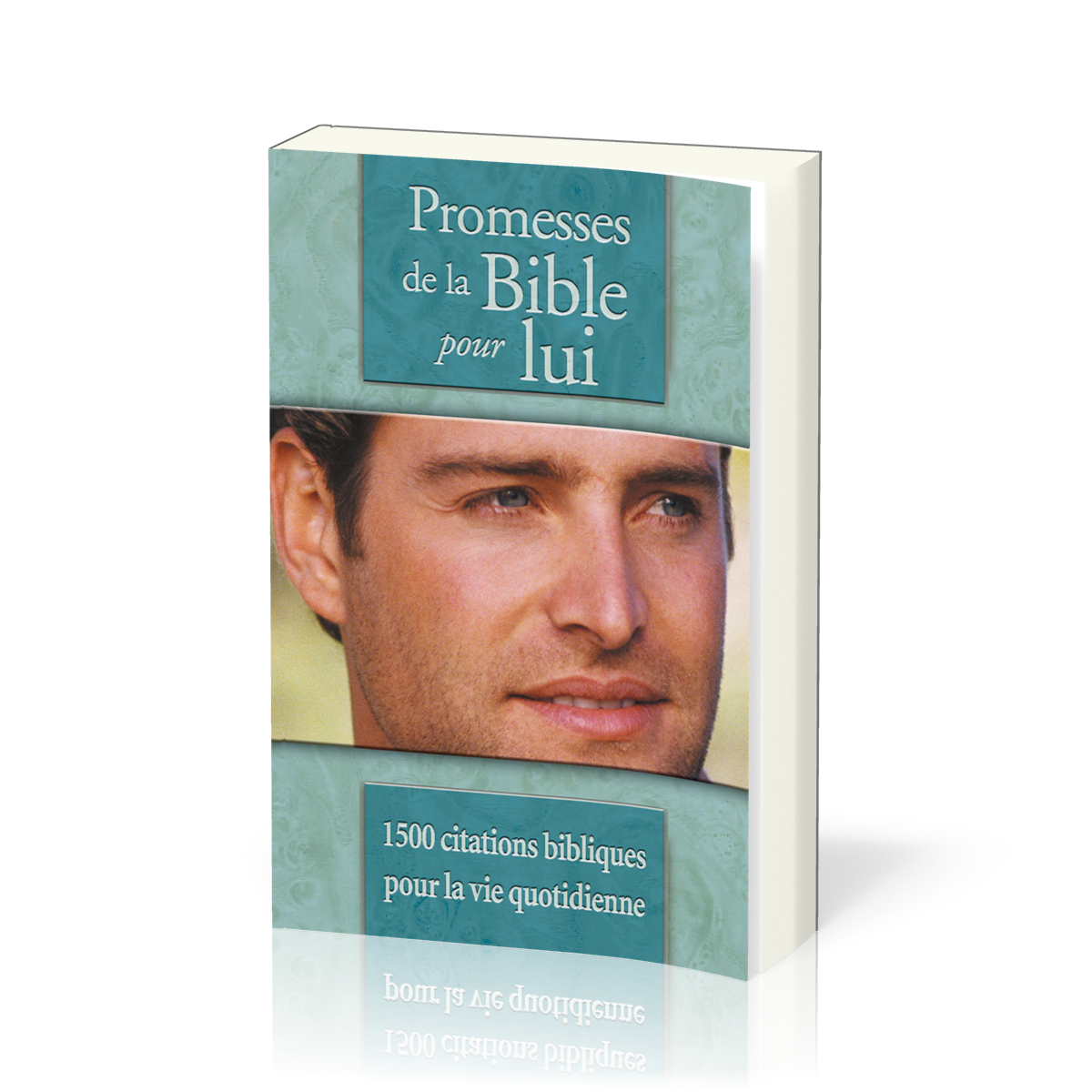 Promesses De La Bible Pour Lui 1500 Citations Bibliques Pour La Vie Quotidienne