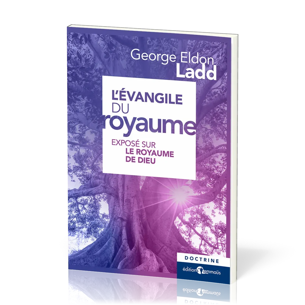 Évangile du Royaume (L') - Exposé sur le royaume de Dieu