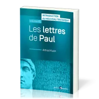 Lettres de Paul (Les) - Introduction au Nouveau Testament, volume 02