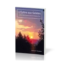 L’Épître aux Galates - Lettre à des Gaulois d’hier et d’aujourd’hui