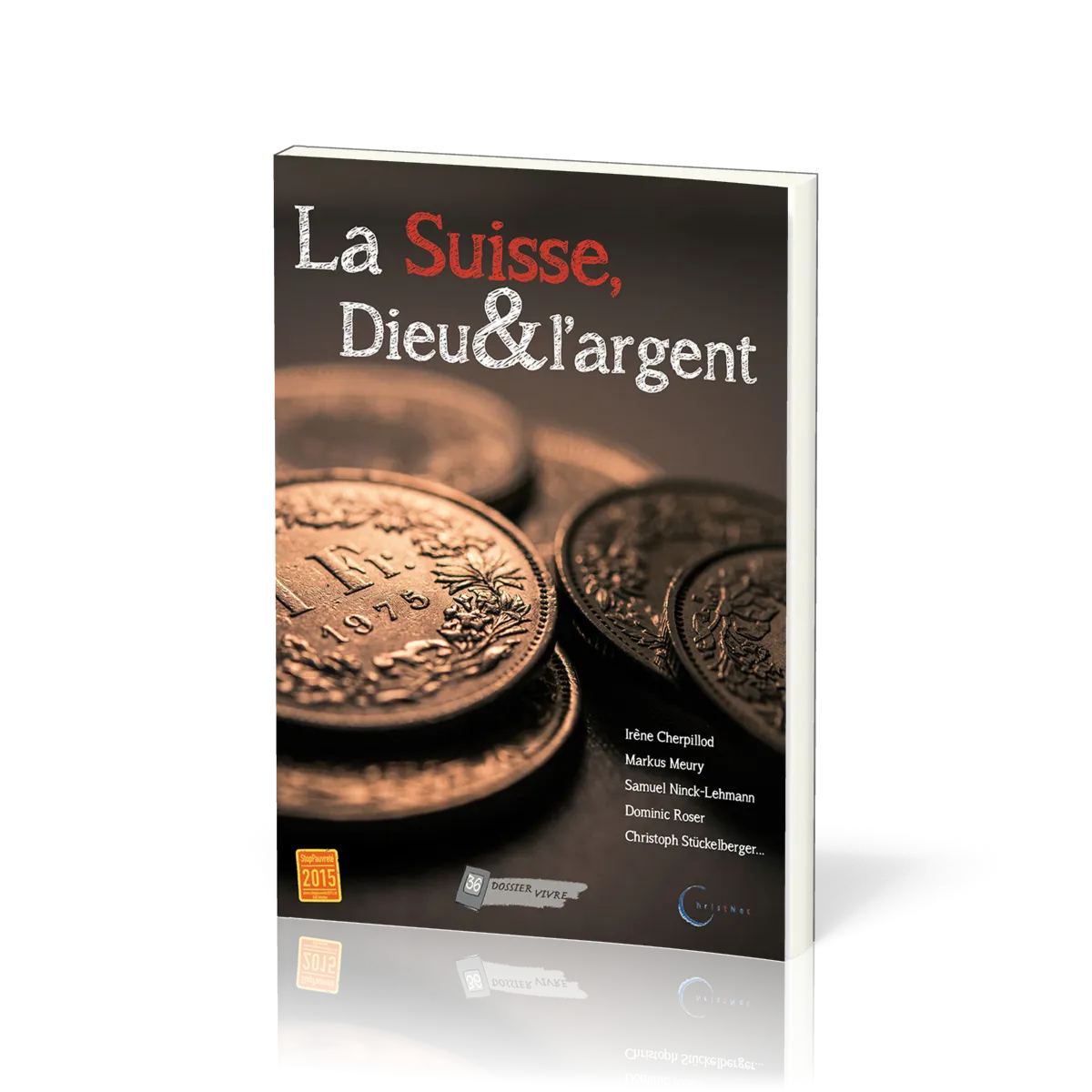 Suisse, Dieu et l'argent  (La) - [Dossier Vivre N°36]