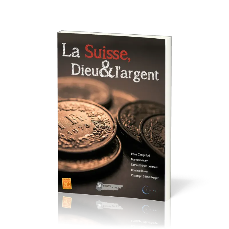 Suisse, Dieu et l'argent  (La) - [Dossier Vivre N°36]
