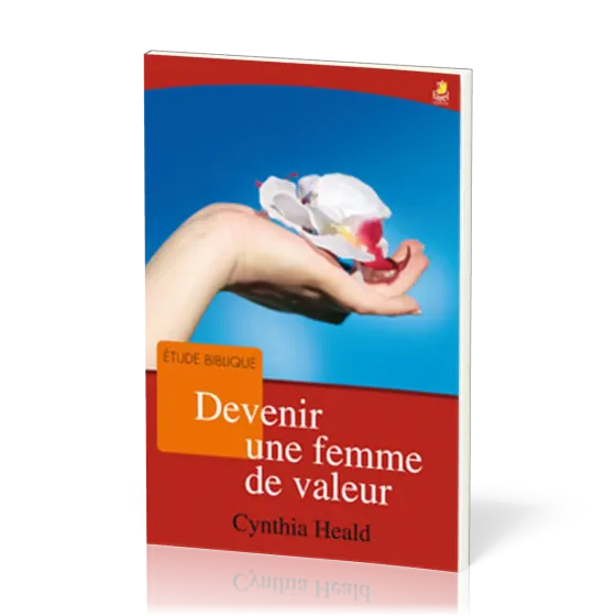 Devenir une femme de valeur - étude biblique