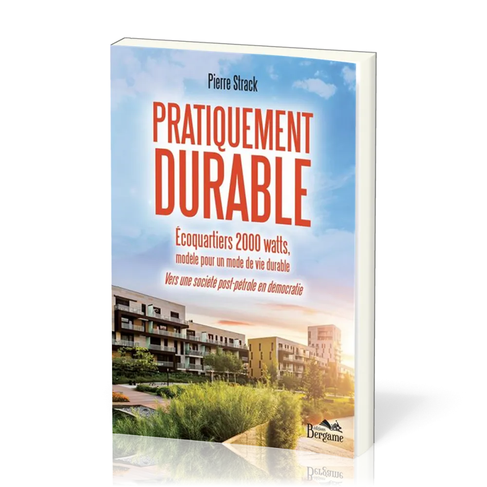 Pratiquement durable - Ecoquartiers 2000 Watts, modèle pour un mode de vie durable