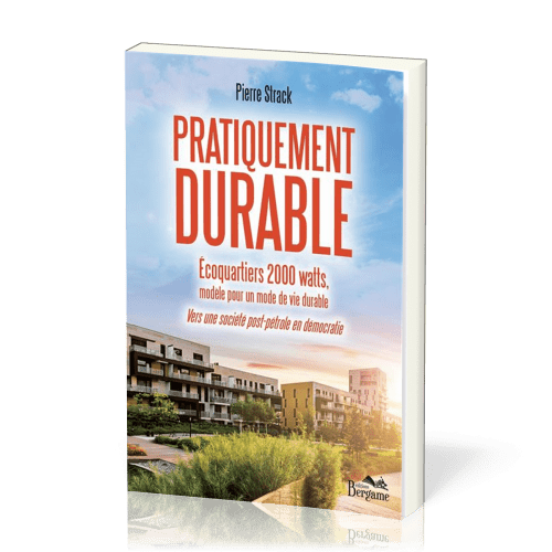 Pratiquement durable - Ecoquartiers 2000 Watts, modèle pour un mode de vie durable