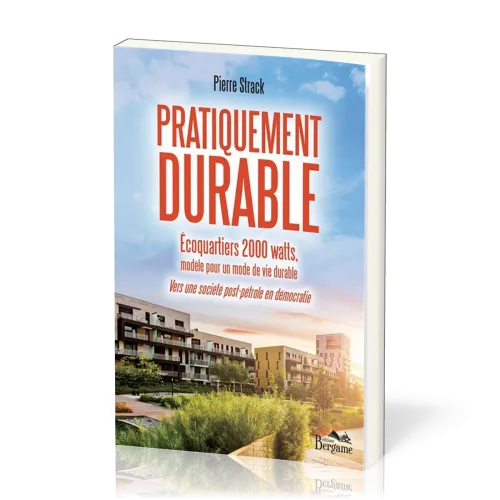 Pratiquement durable - Ecoquartiers 2000 Watts, modèle pour un mode de vie durable