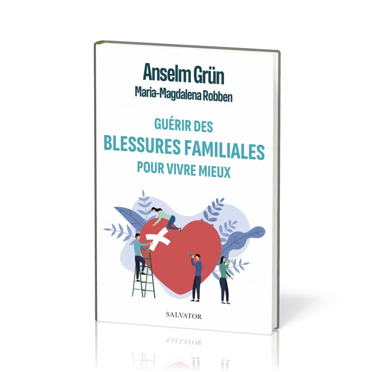 Guérir des blessures familiales pour vivre mieux