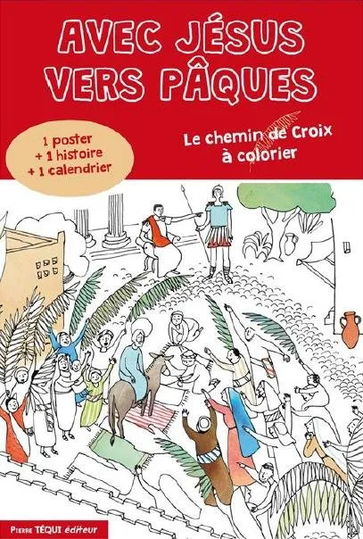Avec Jésus vers Pâques - Le chemin de croix à colorier
