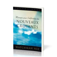 Messages pour l’édification des nouveaux croyants - volume 2