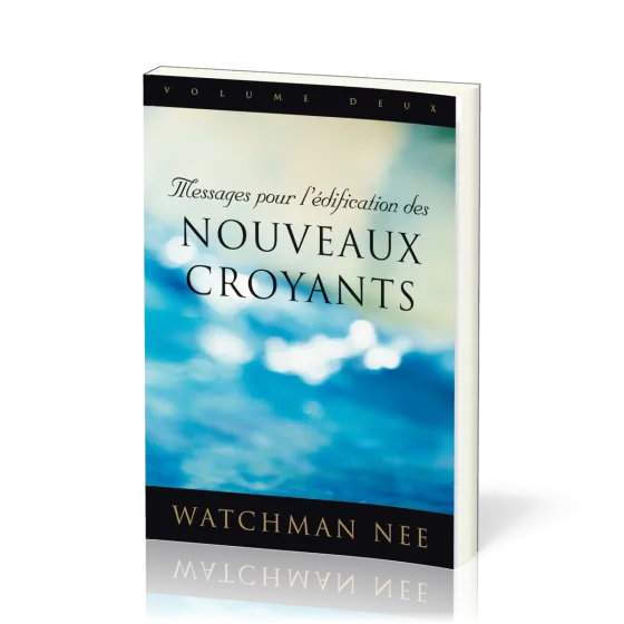 Messages pour l’édification des nouveaux croyants - volume 2