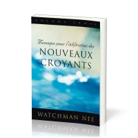 Messages pour l’édification des nouveaux croyants - volume 3