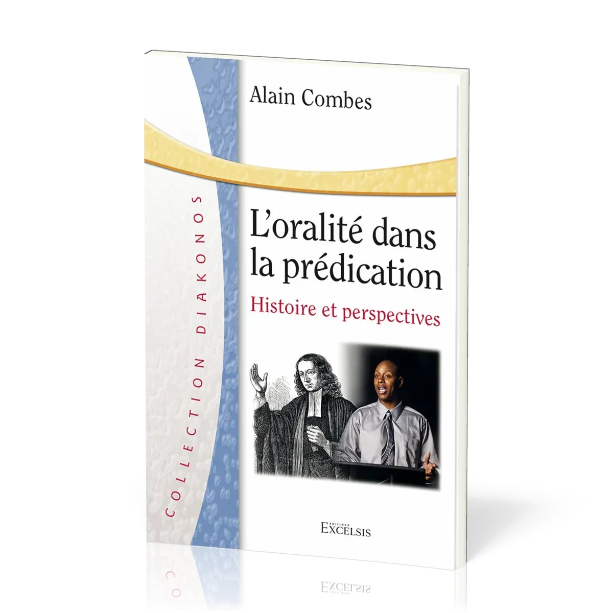Oralité dans la prédication (L') - Histoire et perspectives
