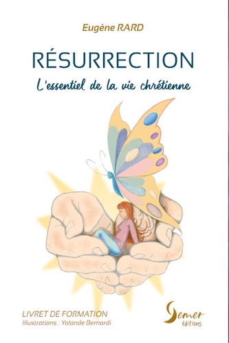 Résurrection - L'essentiel de la vie chrétienne