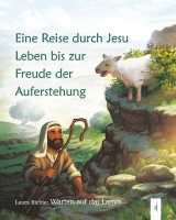 Warten auf das Lamm - 40 Geschichten aus der Bibel, die zeigen, wer Jesus ist