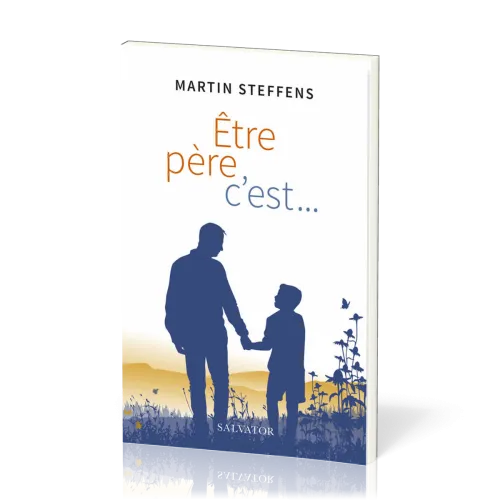 Etre Père, c'est…