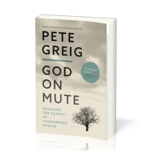 God on Mute - Engaging the Silence of Unanswered Prayer
