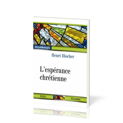 Espérance chrétienne (L') - [collection Éclairages 02]