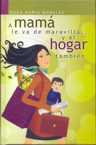 A mamá le va de maravilla... y al hogar también - (espagnol)