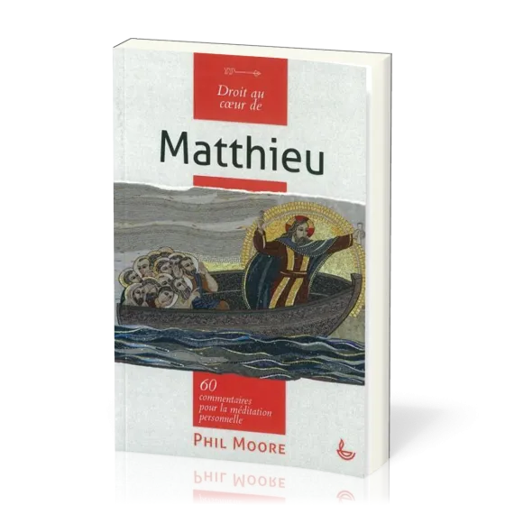 Droit au coeur de Matthieu - 60 commentaires pour la méditation personnelle