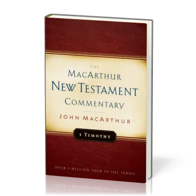 1 Timothy - The MacArthur New Testament Commentary series