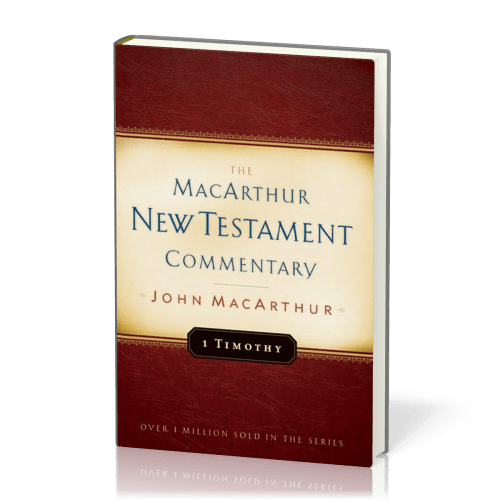 1 Timothy - The MacArthur New Testament Commentary series
