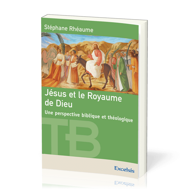Jésus et le royaume de Dieu Une perspective biblique et théologique