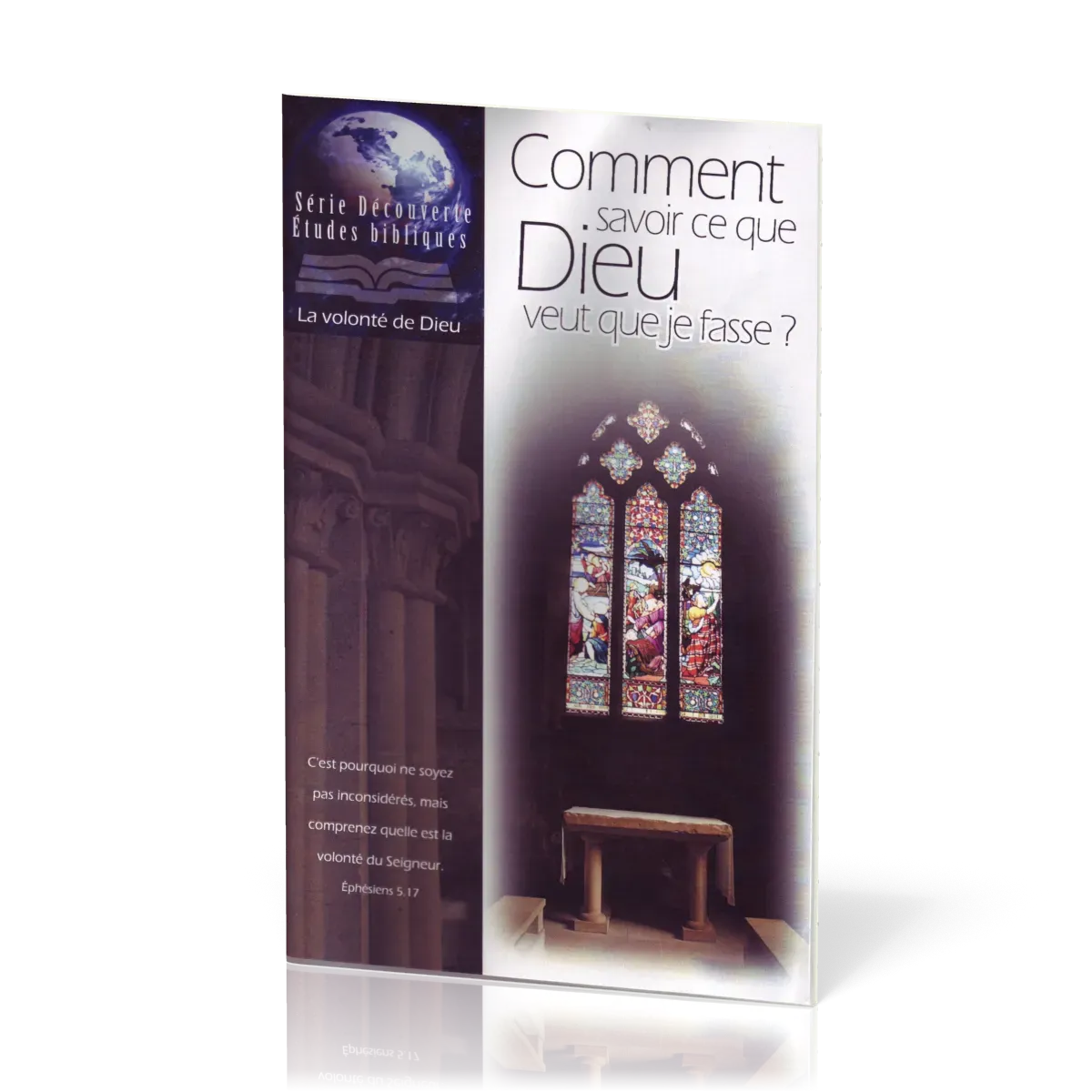 Comment savoir ce que Dieu veut que je fasse? - Série Découverte Études bibliques