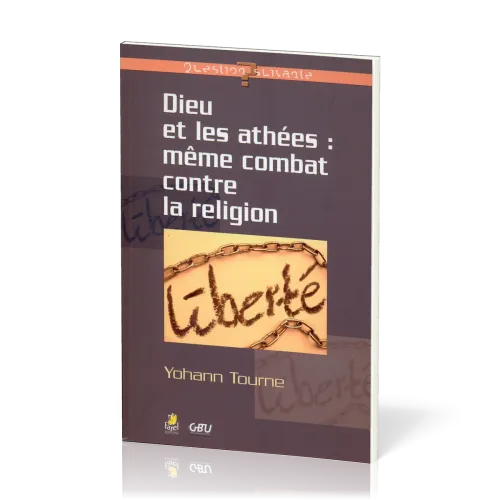 Dieu et les athées : même combat contre la religion - [série Question Suivante]