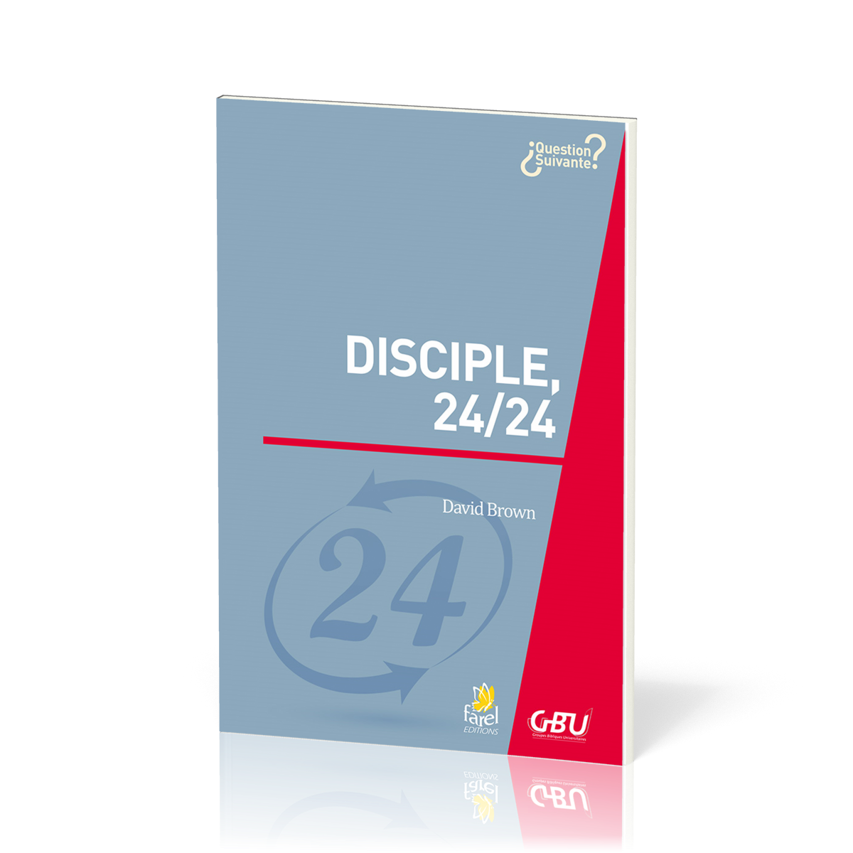 Disciple, 24/24  - [série Question Suivante]