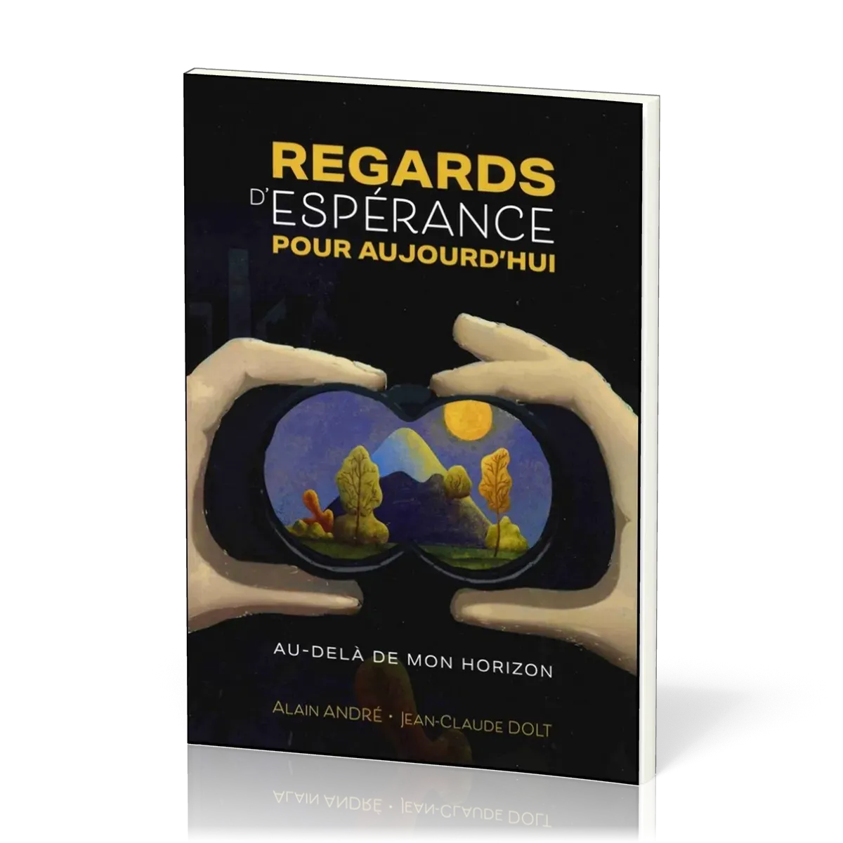 Regards d'espérance pour aujourd'hui au-delà de mon horizon